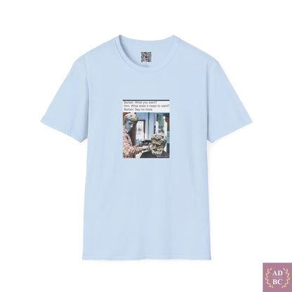 What Does It Mean To Want - Meme T-Shirt Light Blue / 2XL T-Shirt AD/BC