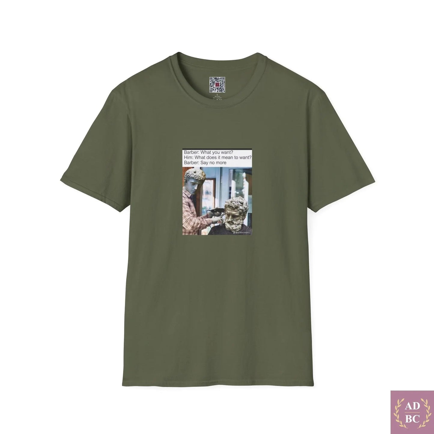 What Does It Mean To Want - Meme T-Shirt Military Green / 2XL T-Shirt AD/BC