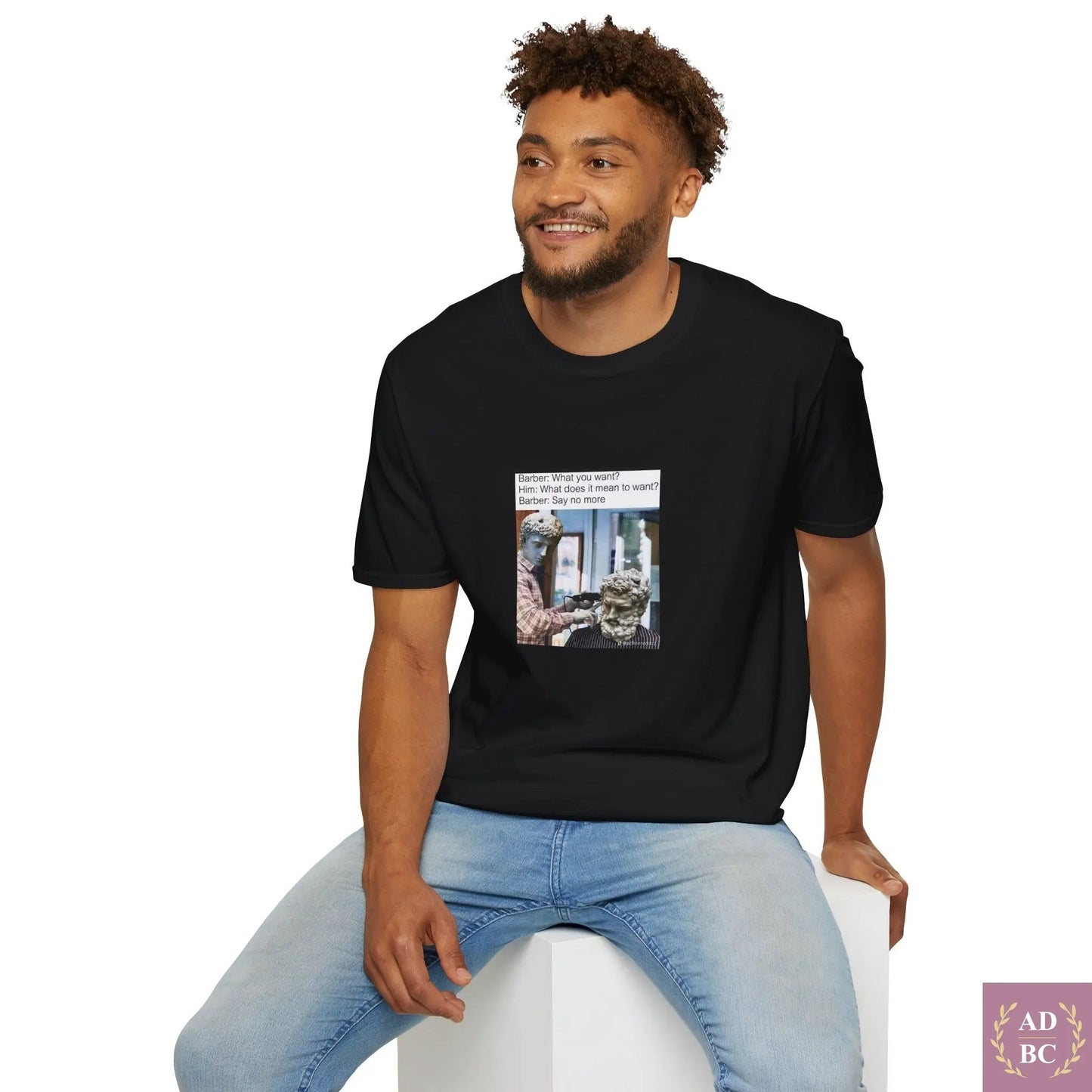 What Does It Mean To Want - Meme T-Shirt  T-Shirt AD/BC