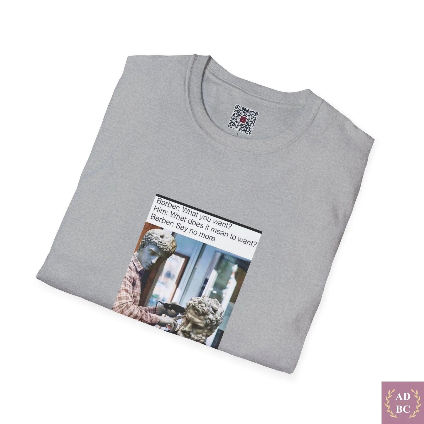 What Does It Mean To Want - Meme T-Shirt  T-Shirt AD/BC