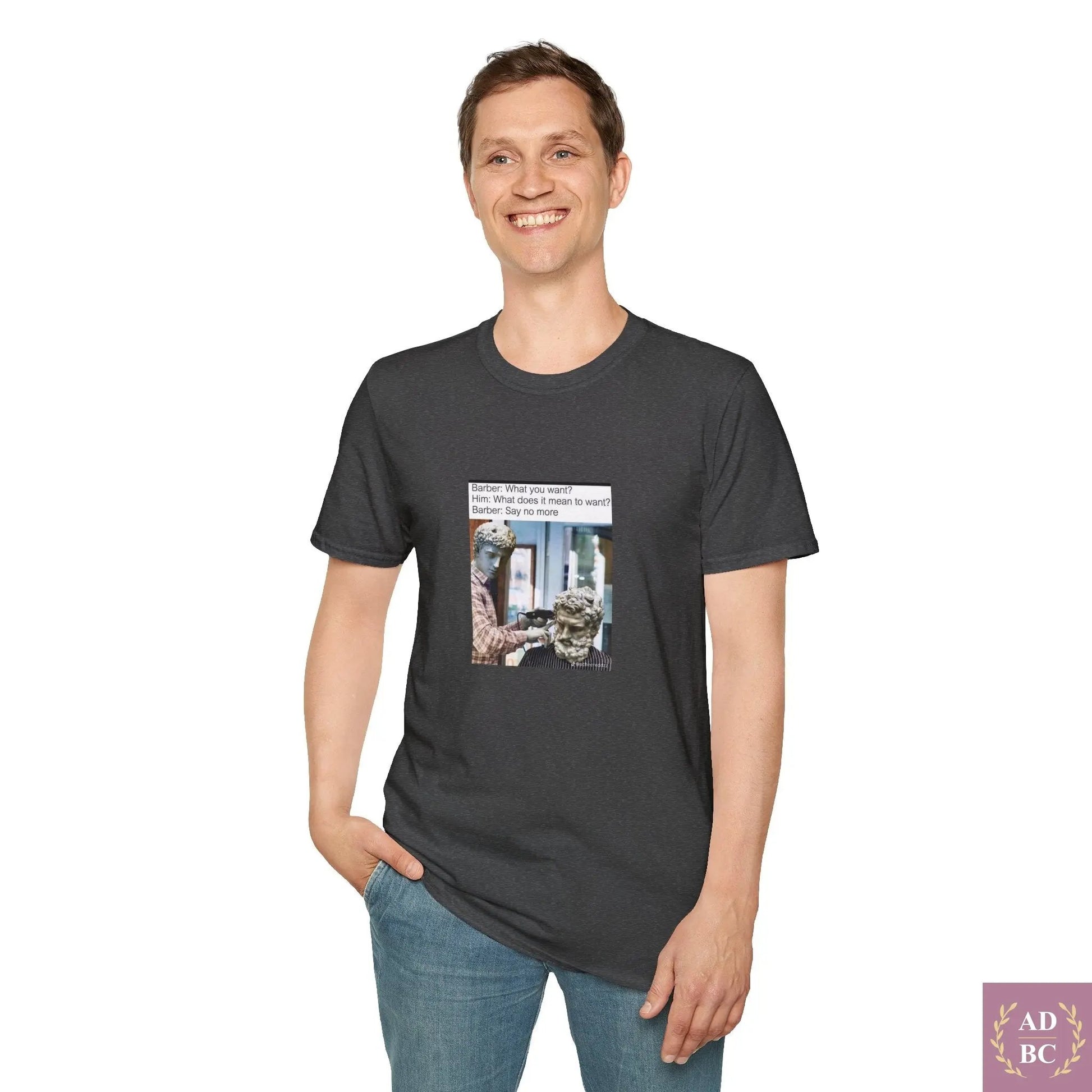 What Does It Mean To Want - Meme T-Shirt  T-Shirt AD/BC