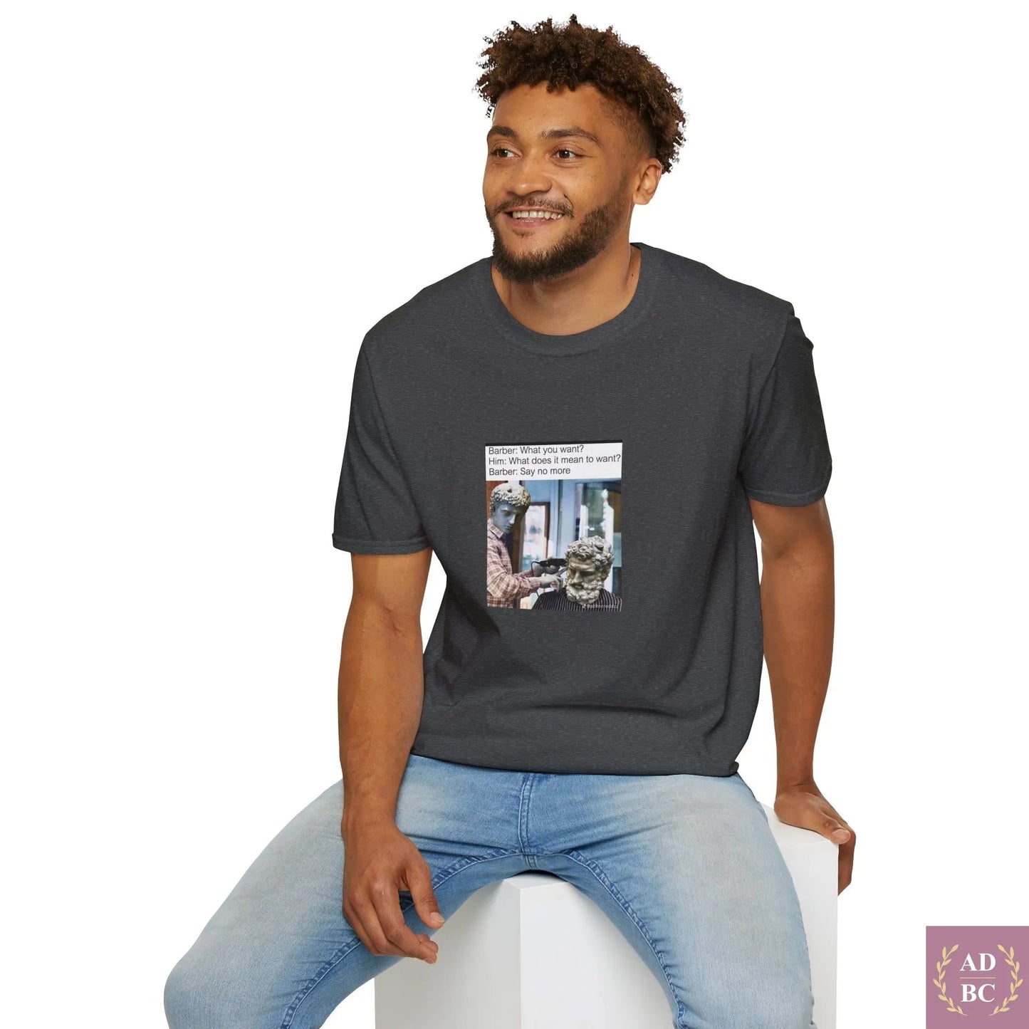 What Does It Mean To Want - Meme T-Shirt  T-Shirt AD/BC