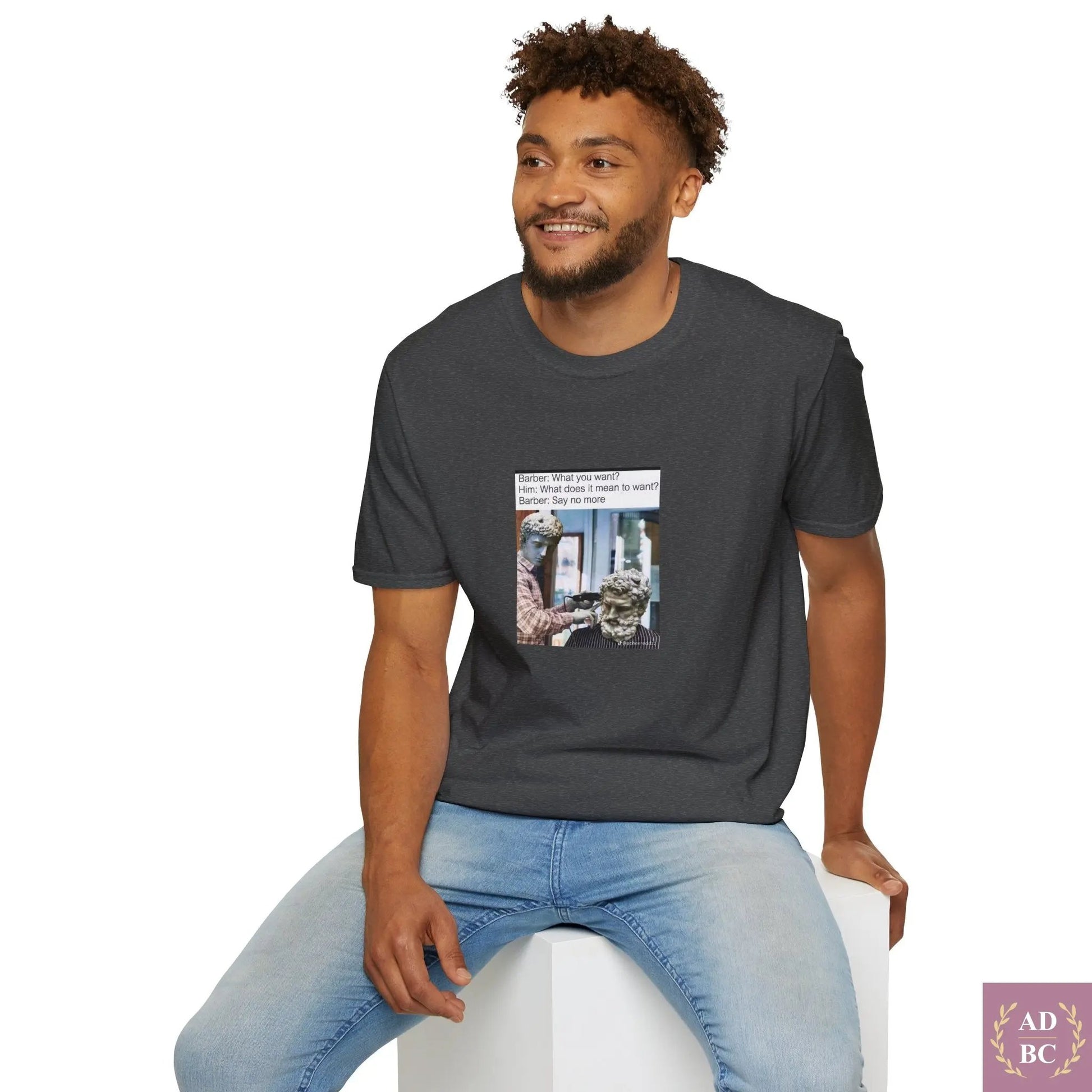 What Does It Mean To Want - Meme T-Shirt  T-Shirt AD/BC