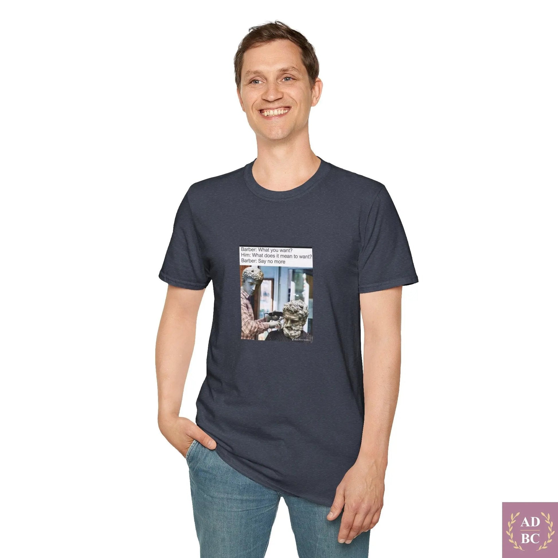 What Does It Mean To Want - Meme T-Shirt  T-Shirt AD/BC