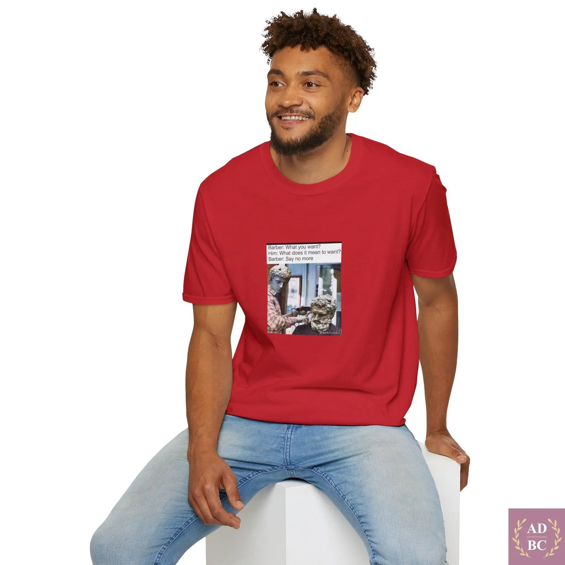 What Does It Mean To Want - Meme T-Shirt  T-Shirt AD/BC