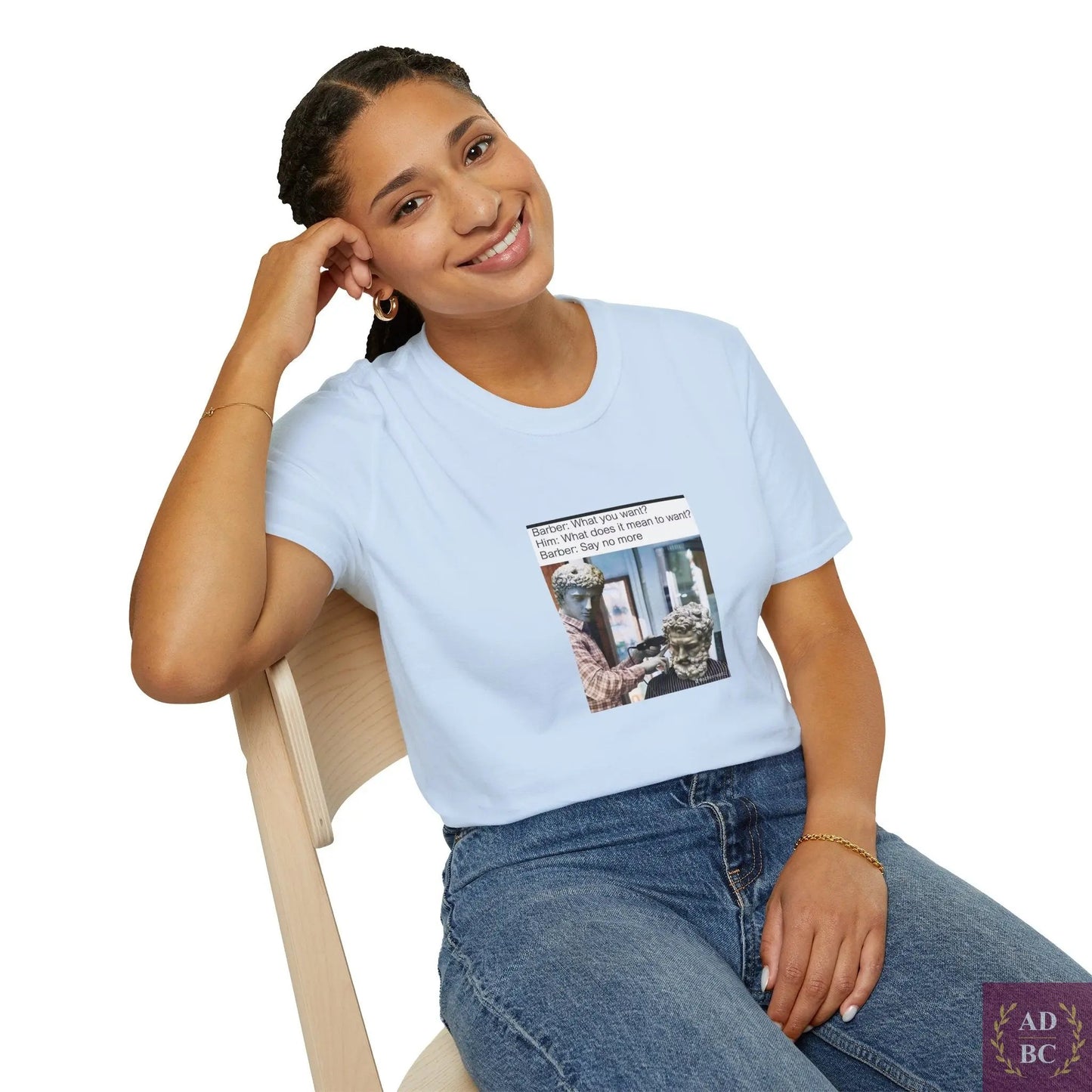 What Does It Mean To Want - Meme T-Shirt  T-Shirt AD/BC